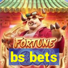 bs bets